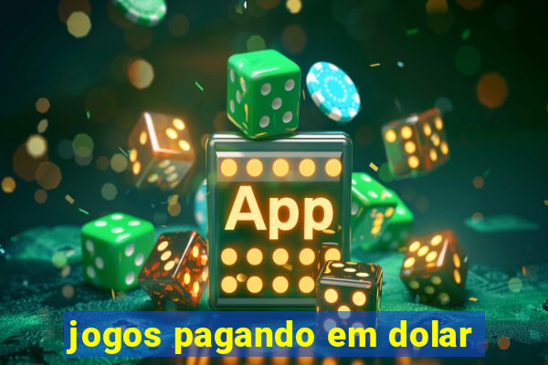 jogos pagando em dolar